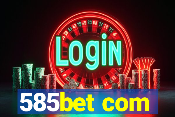 585bet com